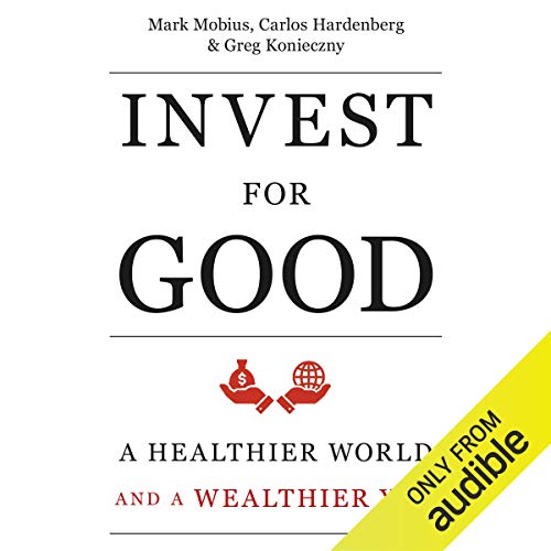 Invest for Good: Increasing Your Personal Well-Being While Changing the World